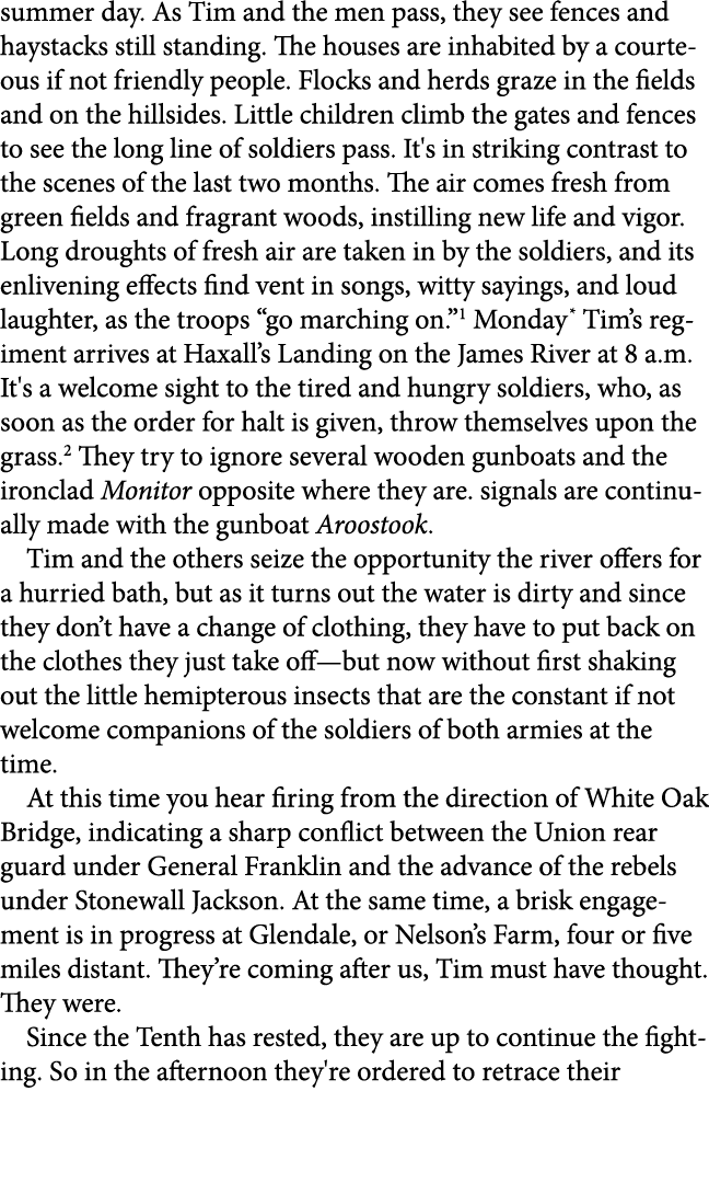 summer day. As Tim and the men pass, they see fences and haystacks still standing. The houses are inhabited by a cour...