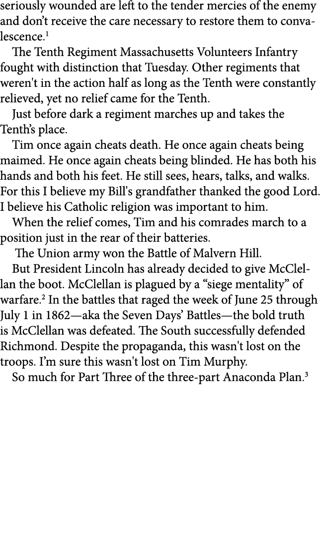 seriously wounded are left to the tender mercies of the enemy and don’t receive the care necessary to restore them to...