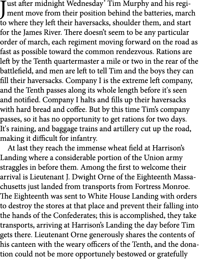 Just after midnight Wednesday Tim Murphy and his regiment move from their position behind the batteries, march to whe...