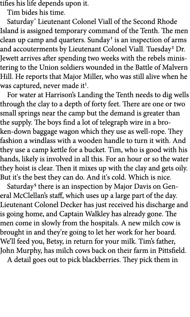 tifies his life depends upon it. Tim bides his time. Saturday Lieutenant Colonel Viall of the Second Rhode Island is ...