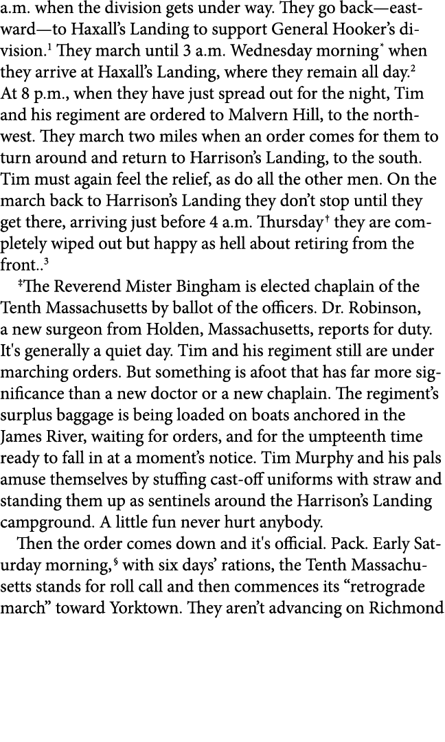 a.m. when the division gets under way. They go back—eastward—to Haxall’s Landing to support General Hooker’s division...