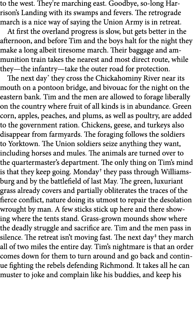 to the west. They're marching east. Goodbye, so long Harrison’s Landing with its swamps and fevers. The retrograde ma...