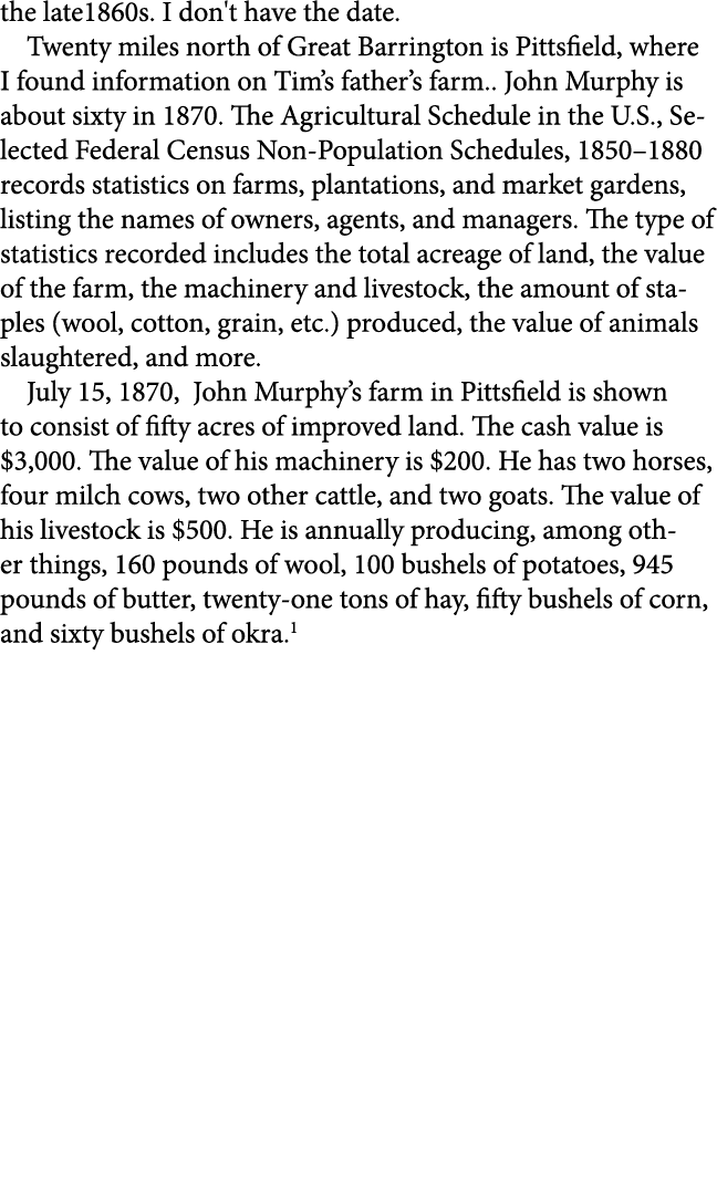 the late1860s. I don't have the date. Twenty miles north of Great Barrington is Pittsfield, where I found information...