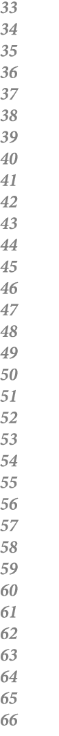 33 34 35 36 37 38 39 40 41 42 43 44 45 46 47 48 49 50 51 52 53 54 55 56 57 58 59 60 61 62 63 64 65 66 