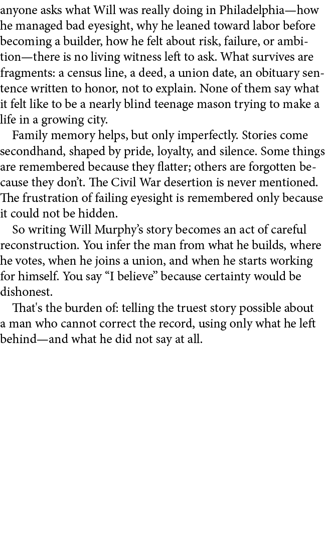 anyone asks what Will was really doing in Philadelphia—how he managed bad eyesight, why he leaned toward labor before...