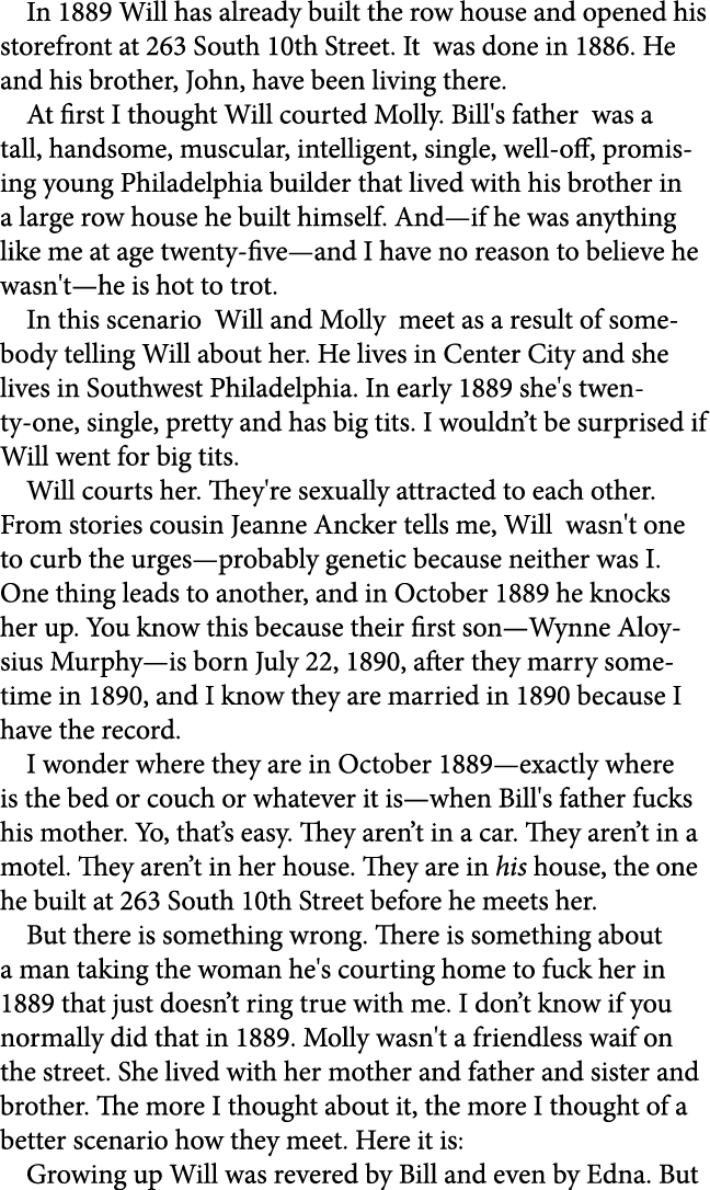 In 1889 Will has already built the row house and opened his storefront at 263 South 10th Street. It was done in 1886....