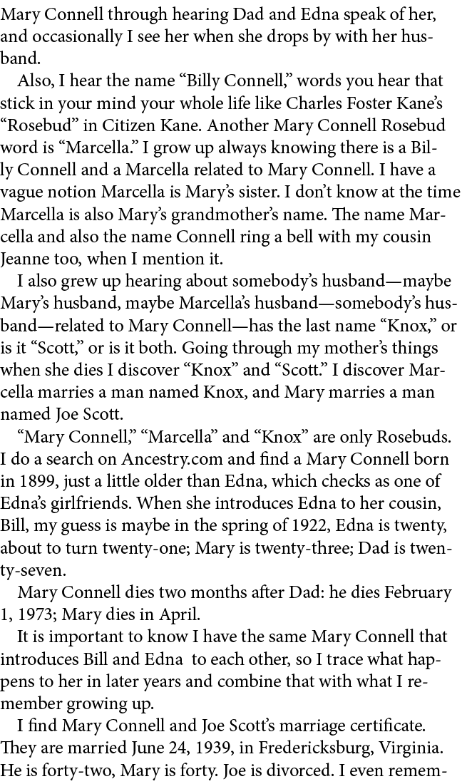 Mary Connell through hearing Dad and Edna speak of her, and occasionally I see her when she drops by with her husband...