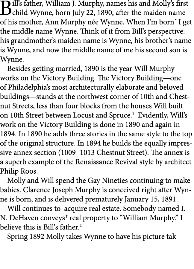 Bill’s father, William J. Murphy, names his and Molly’s first child Wynne, born July 22, 1890, after the maiden name ...