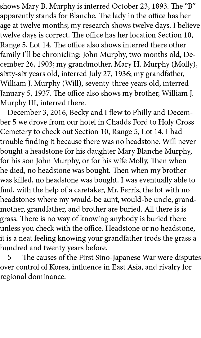 shows Mary B. Murphy is interred October 23, 1893. The “B” apparently stands for Blanche. The lady in the office has ...