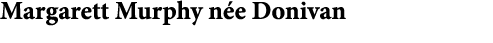 Margarett Murphy n e Donivan 