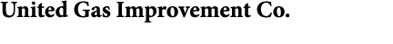 United Gas Improvement Co.