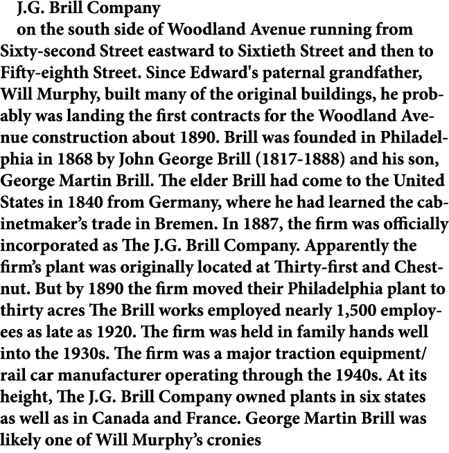 J.G. Brill Company on the south side of ﻿Woodland Avenue running from Sixty second Street eastward to Sixtieth Street...