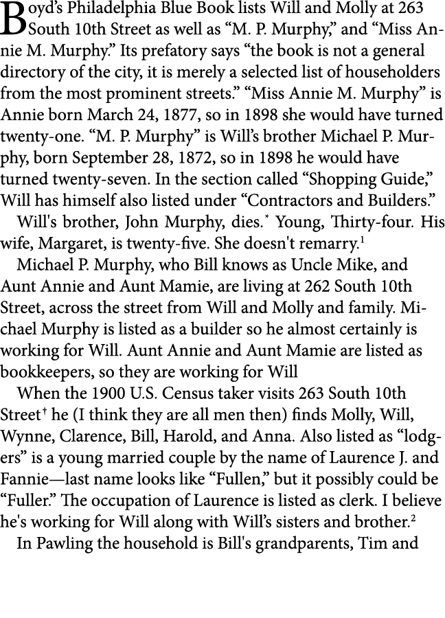 Boyd’s Philadelphia ﻿Blue Book lists Will and Molly at ﻿263 South 10th Street as well as “M. P. Murphy,” and “Miss An...