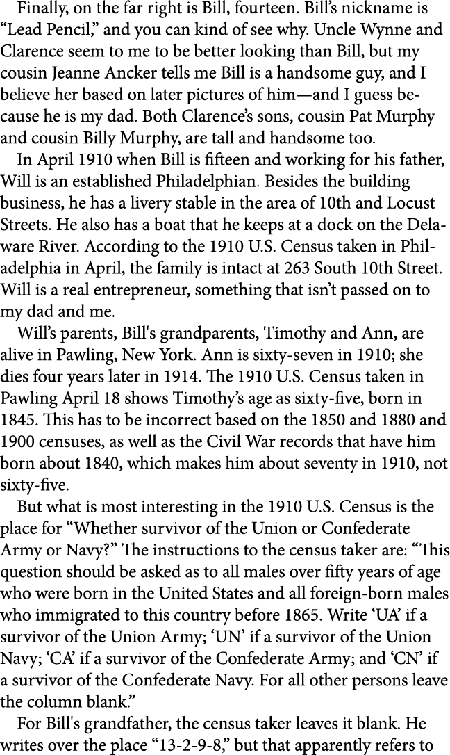 Finally, on the far right is Bill, fourteen. Bill’s nickname is “Lead Pencil,” and you can kind of see why. Uncle Wyn...