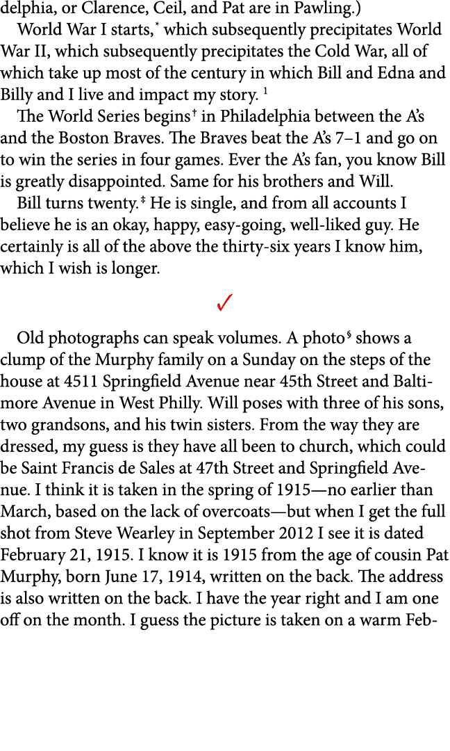 delphia, or Clarence, Ceil, and Pat are in Pawling.) World War I starts, which subsequently precipitates World War II...