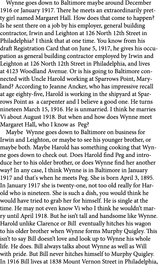 Wynne goes down to Baltimore maybe around December 1916 or January 1917. There he meets an extraordinarily pretty gir...