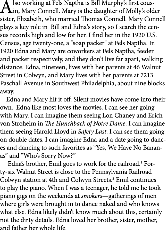 Also working at ﻿Fels Naptha is Bill Murphy’s first cousin, ﻿Mary Connell. Mary is the daughter of Molly’s older sist...