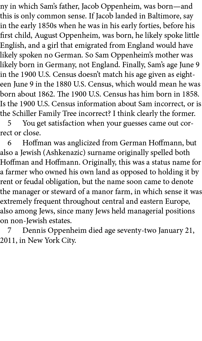 ny in which Sam’s father, Jacob Oppenheim, was born—and this is only common sense. If Jacob landed in ﻿Baltimore, say...
