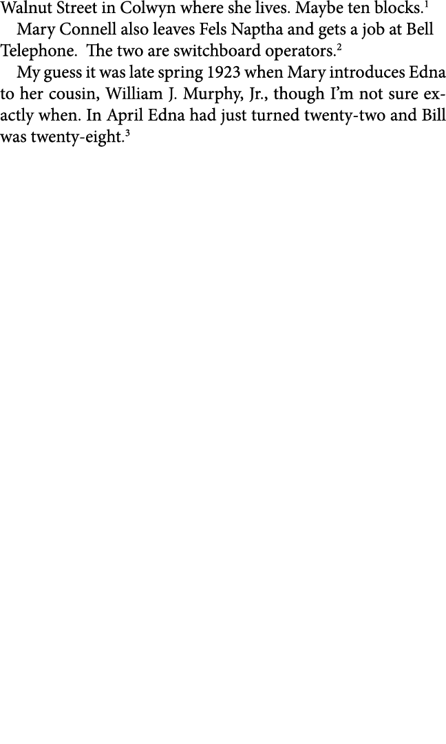 Walnut Street in ﻿Colwyn where she lives. Maybe ten blocks. ﻿﻿Mary Connell also leaves ﻿Fels Naptha and gets a job at...