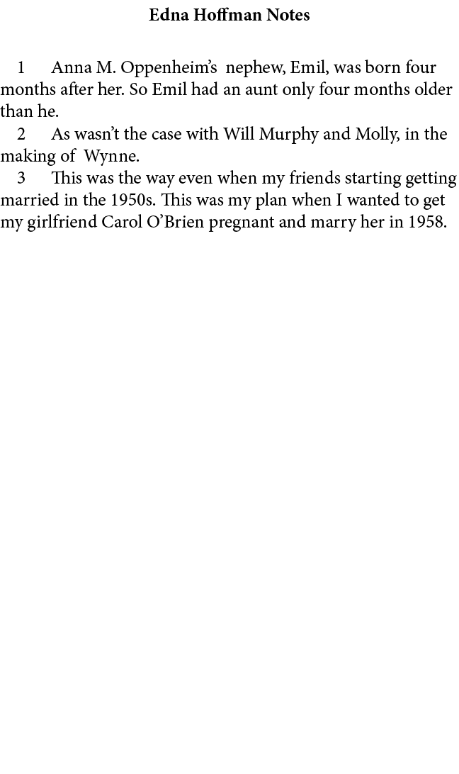 Edna Hoffman Notes ﻿ Anna M. Oppenheim’s nephew, Emil, was born four months after her. So Emil had an aunt only four ...