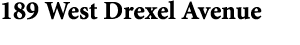 189 West Drexel Avenue