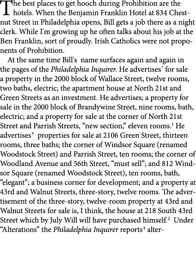 The best places to get hooch during ﻿Prohibition are the hotels. When the ﻿Benjamin Franklin Hotel at 834 Chestnut St...
