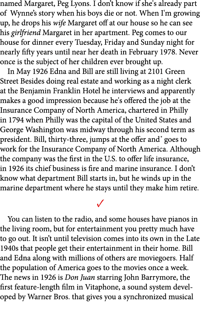named Margaret, Peg Lyons. I don’t know if she's already part of Wynne’s story when his boys die or not. When I'm gro...