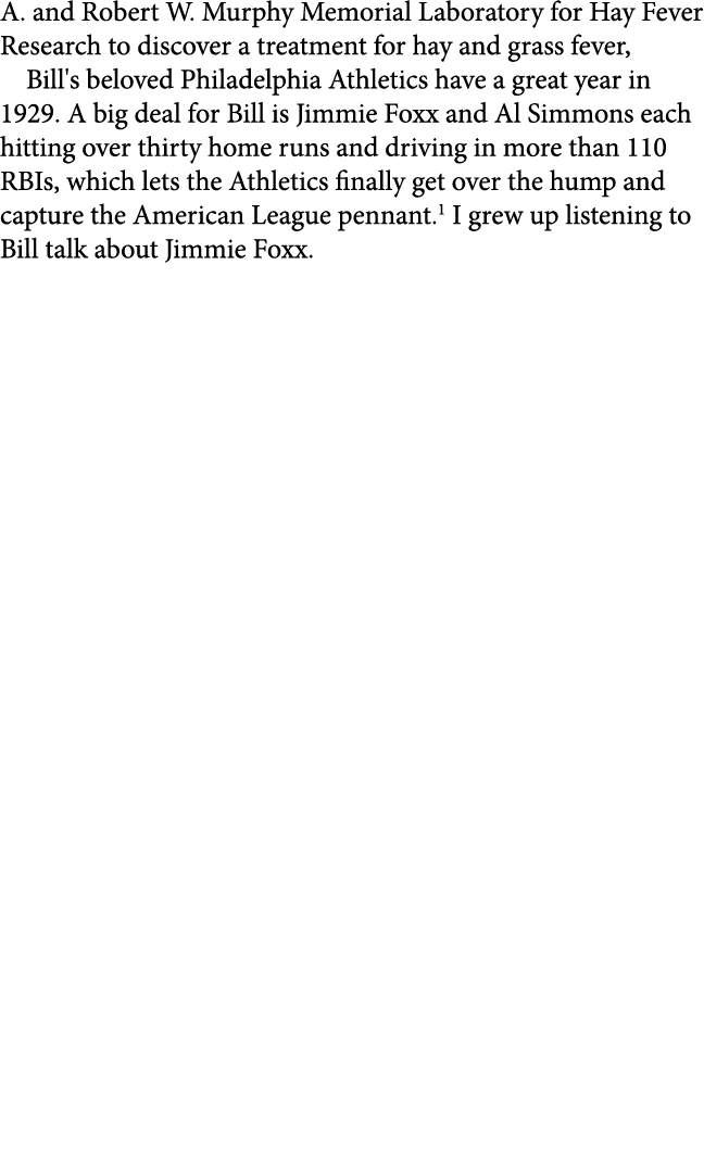 A. and Robert W. Murphy Memorial Laboratory for Hay Fever Research to discover a treatment for hay and grass fever, B...