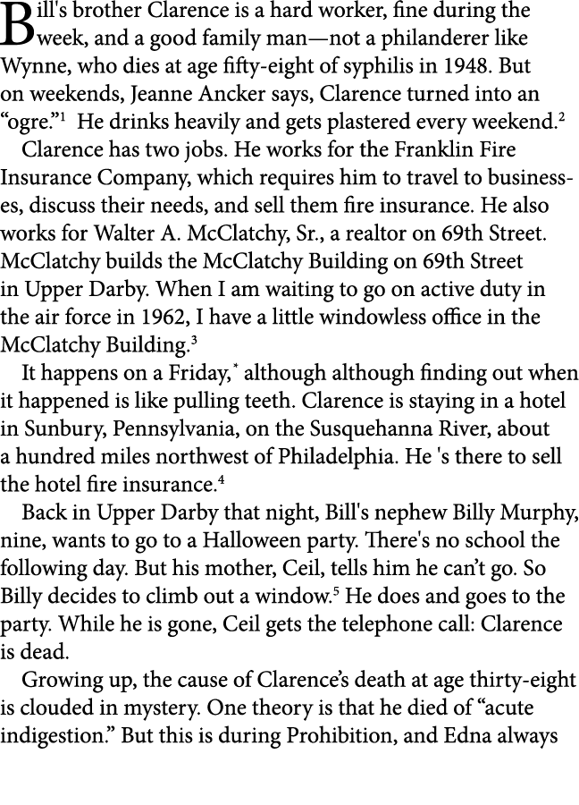 Bill's brother Clarence is a hard worker, fine during the week, and a good family man—not a philanderer like Wynne, w...