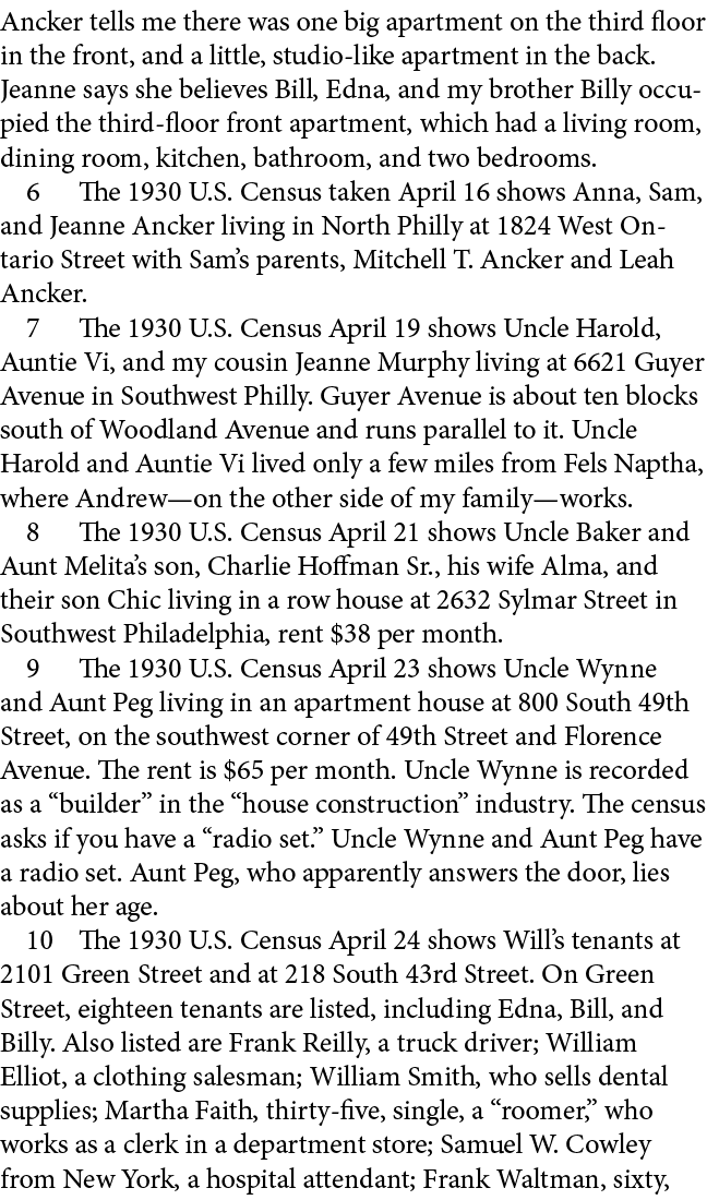 Ancker tells me there was one big apartment on the third floor in the front, and a little, studio like apartment in t...