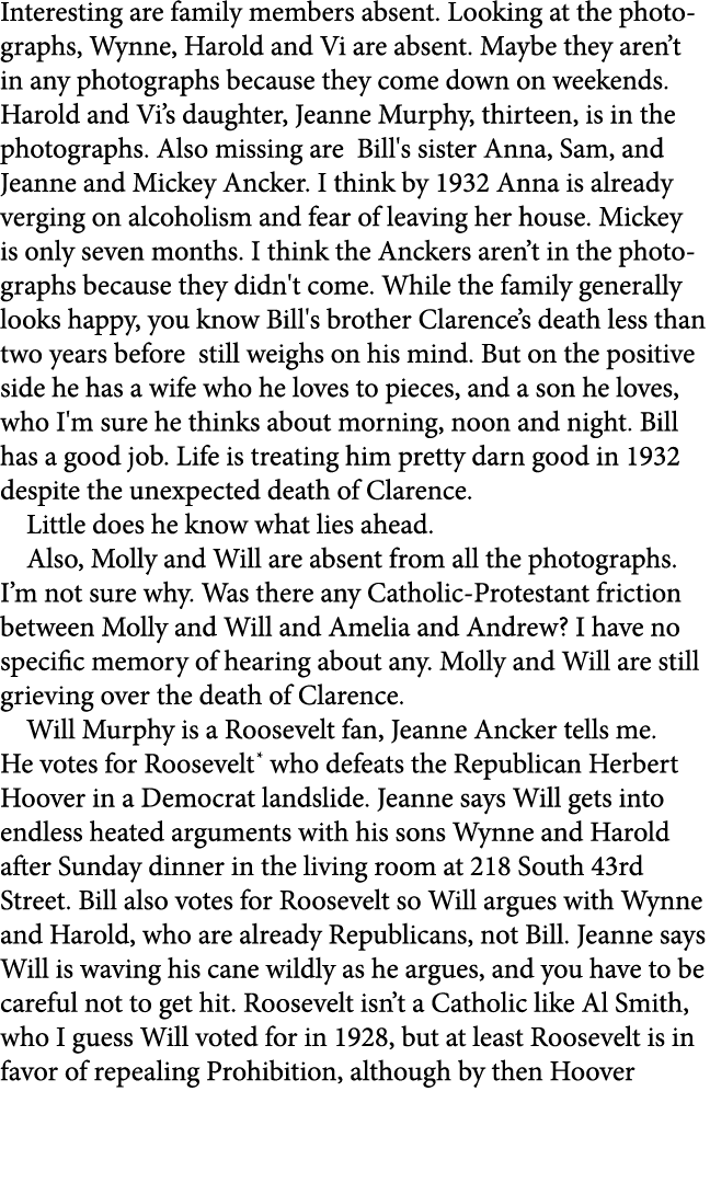 Interesting are family members absent. Looking at the photographs, Wynne, Harold and Vi are absent. Maybe they aren’t...