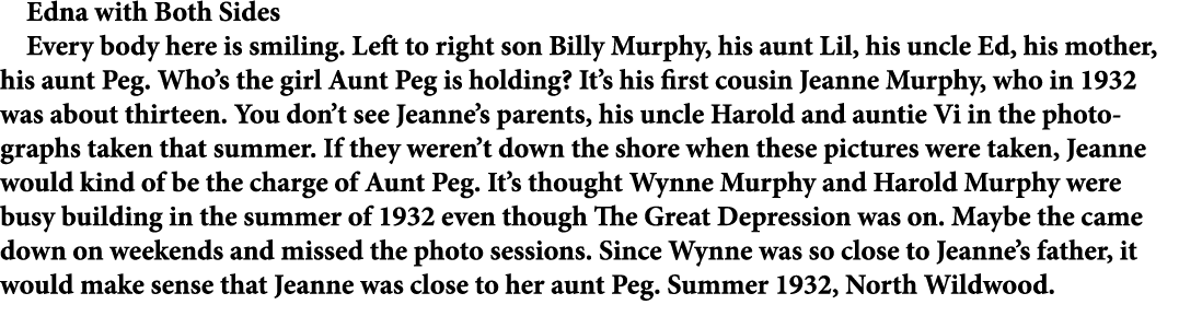 Edna with Both Sides Every body here is smiling. Left to right son Billy Murphy, his aunt Lil, his uncle Ed, his moth...