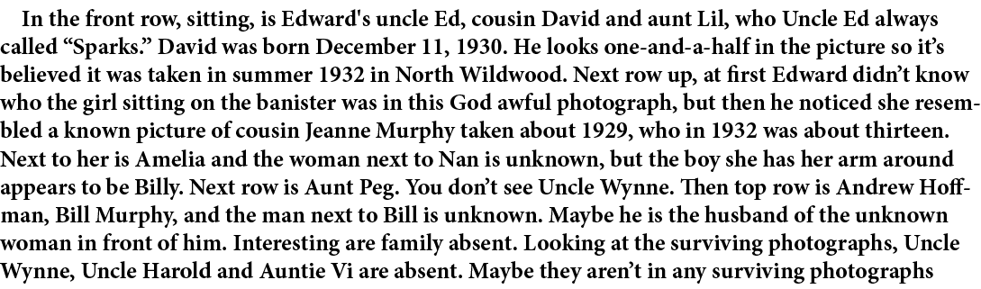 In the front row, sitting, is Edward's uncle Ed, cousin David and aunt Lil, who Uncle Ed always called “Sparks.” Davi...