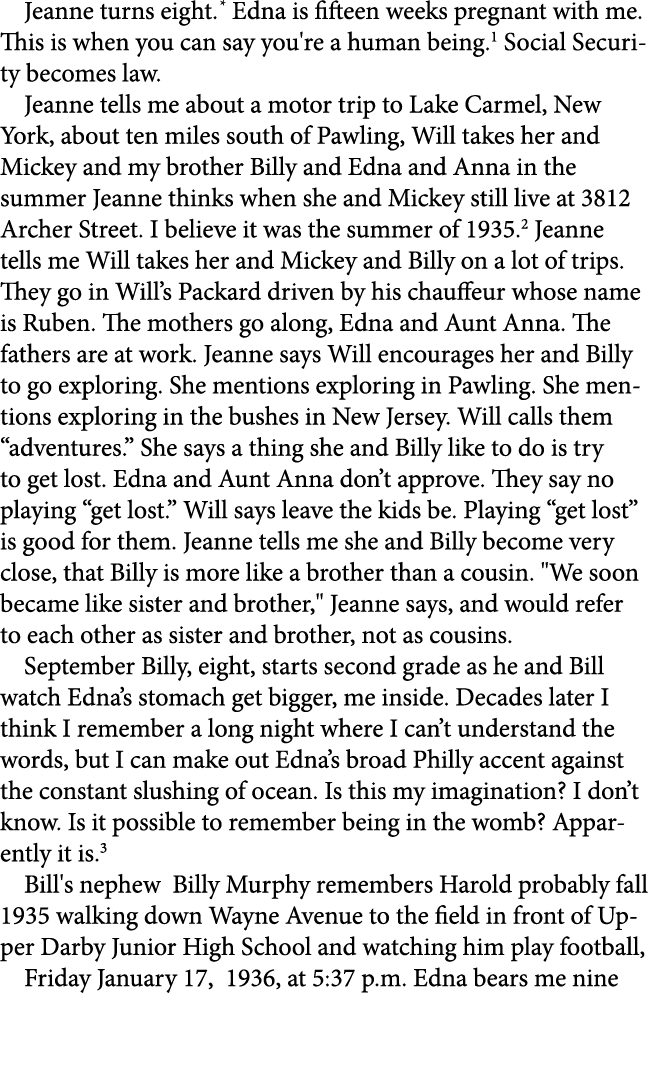 Jeanne turns eight. Edna is fifteen weeks pregnant with me. This is when you can say you're a human being. Social Sec...