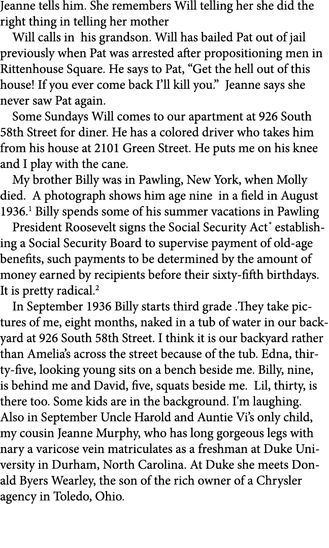 Jeanne tells him. She remembers Will telling her she did the right thing in telling her mother Will calls in his gran...