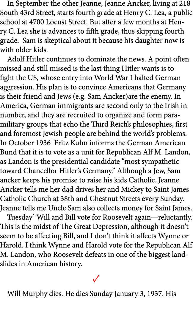 In September the other Jeanne, Jeanne Ancker, living at 218 South 43rd Street, starts fourth grade at Henry C. Lea, a...