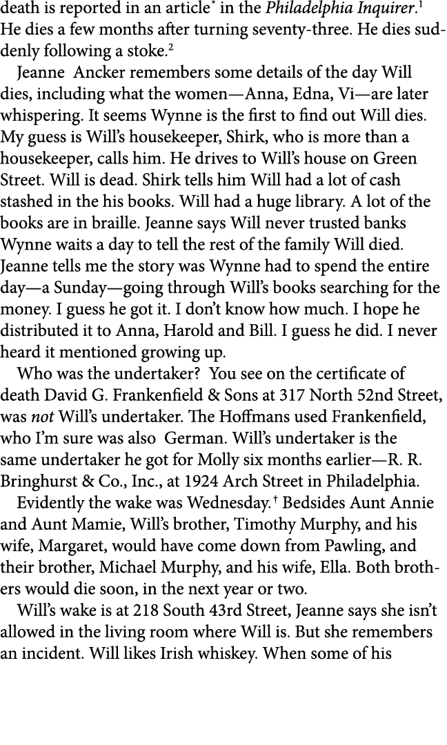 death is reported in an article in the Philadelphia Inquirer. He dies a few months after turning seventy three. He di...