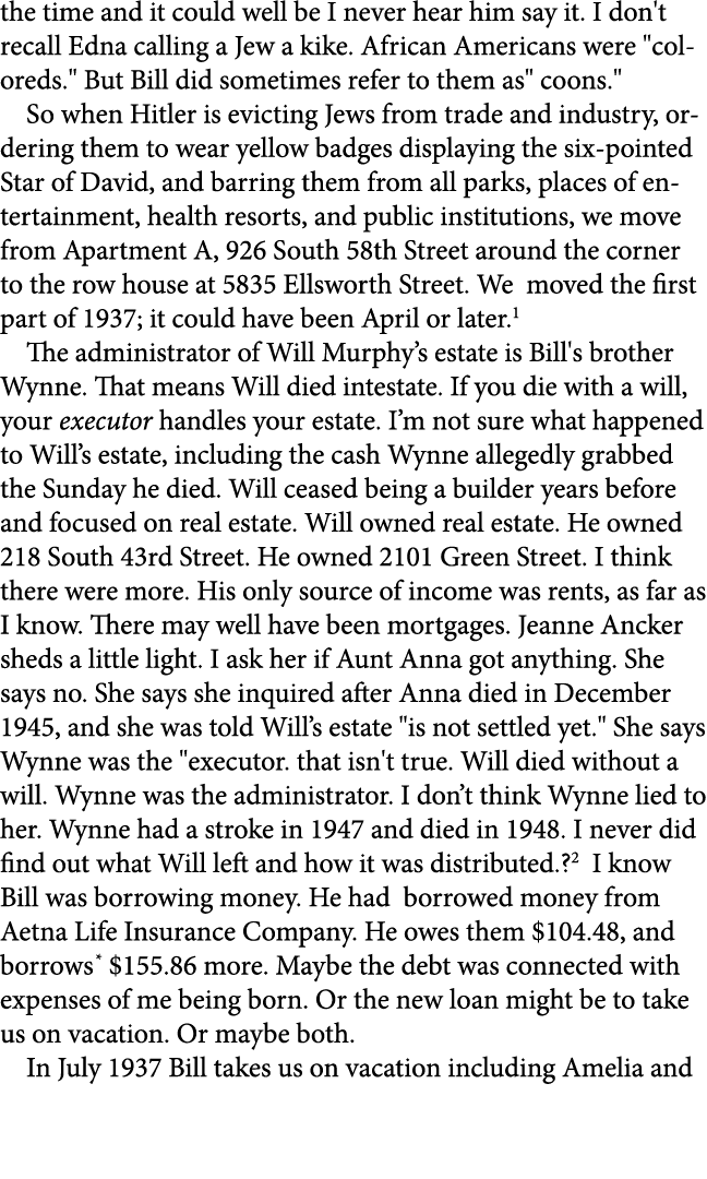 the time and it could well be I never hear him say it. I don't recall Edna calling a Jew a kike. African Americans we...