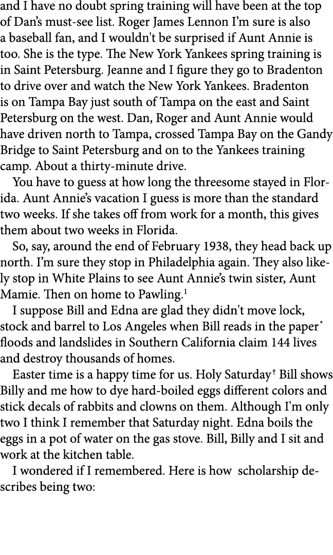 and I have no doubt spring training will have been at the top of Dan’s must see list. Roger James Lennon I’m sure is ...
