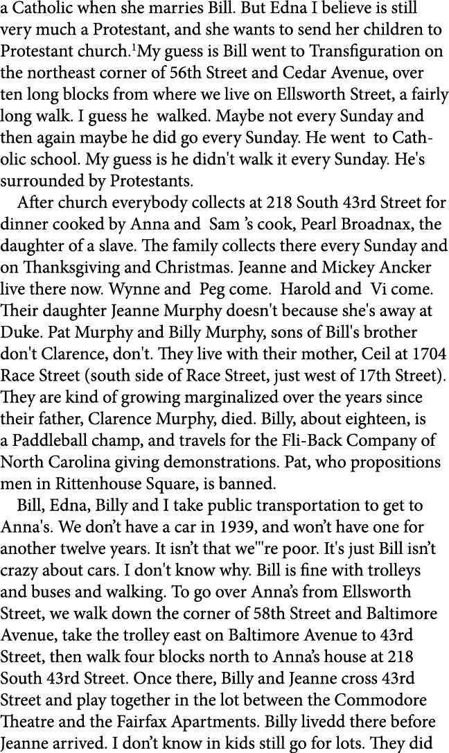 a Catholic when she marries Bill. But Edna I believe is still very much a Protestant, and she wants to send her child...