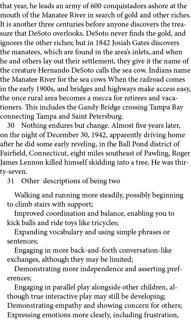 that year, he leads an army of 600 conquistadors ashore at the mouth of the Manatee River in search of gold and other...