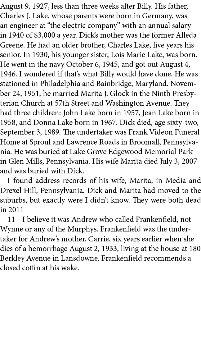 August 9, 1927, less than three weeks after Billy. His father, ﻿Charles J. Lake, whose parents were born in ﻿Germany,...