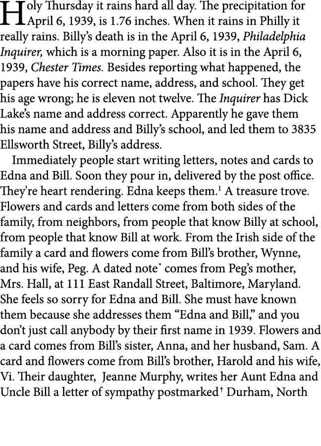 Holy Thursday it rains hard all day. The precipitation for April 6, 1939, is 1.76 inches. When it rains in Philly it ...