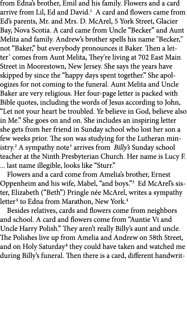 from Edna’s brother, Emil and his family. Flowers and a card arrive from Lil, Ed and David. A card and flowers came f...