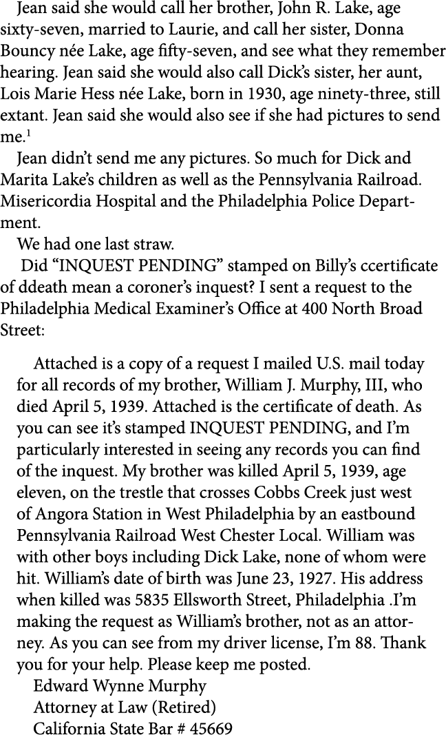 Jean said she would call her brother, John R. Lake, age sixty seven, married to Laurie, and call her sister, ﻿Donna B...