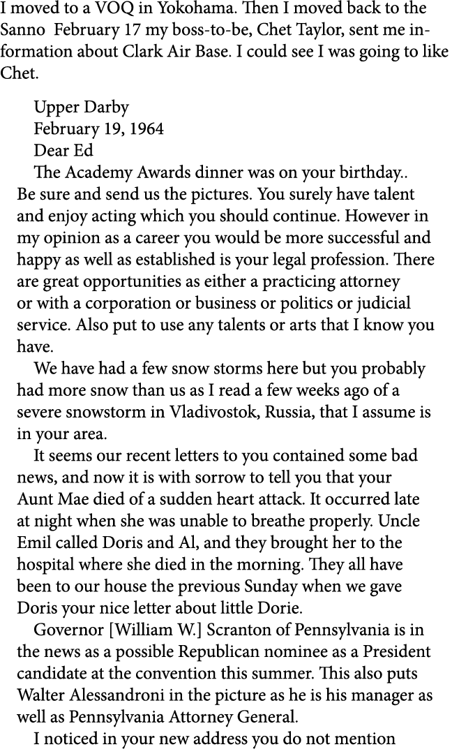 I moved to a VOQ in ﻿Yokohama. Then I moved back to the Sanno February 17 my boss to be, Chet Taylor, sent me informa...