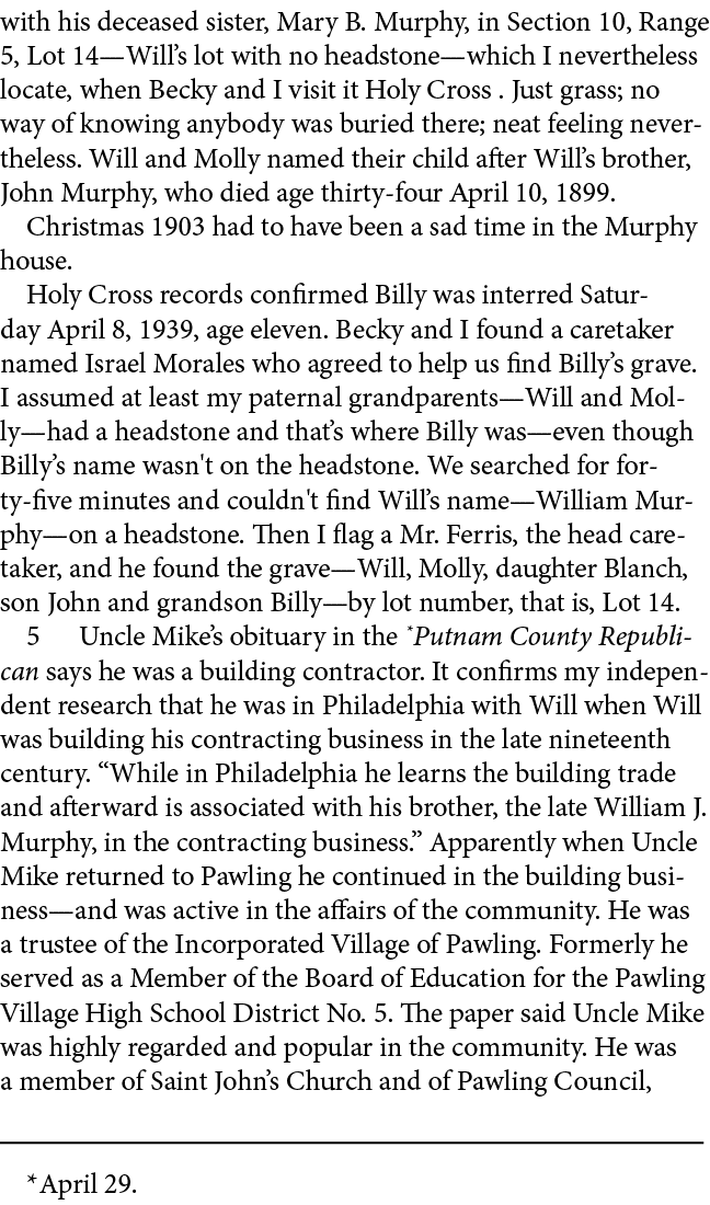 with his deceased sister, Mary B. Murphy, in Section 10, Range 5, Lot 14—Will’s lot with no headstone—which I neverth...