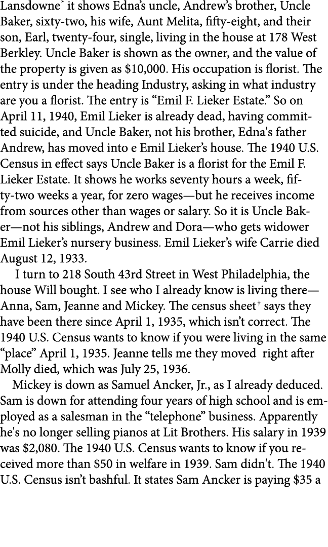 Lansdowne it shows Edna’s uncle, Andrew’s brother, Uncle Baker, sixty two, his wife, Aunt Melita, fifty eight, and th...