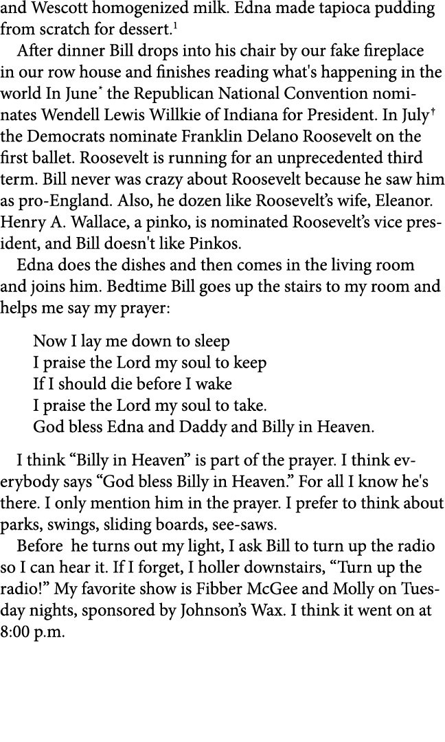 and Wescott homogenized milk. Edna made tapioca pudding from scratch for dessert. After dinner Bill drops into his ch...