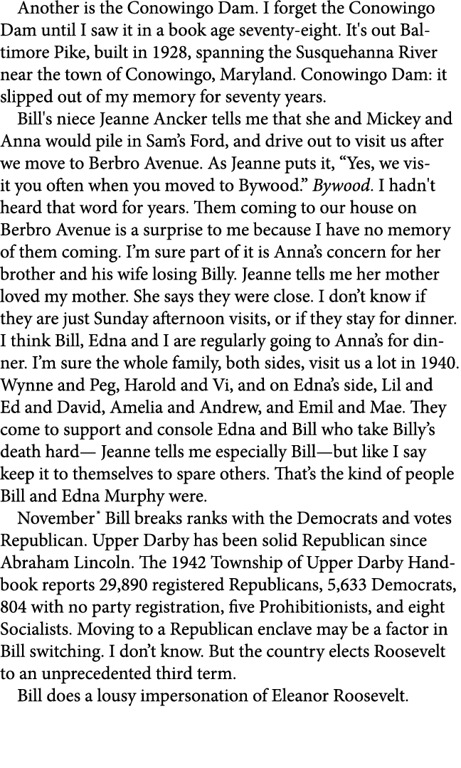 Another is the Conowingo Dam. I forget the Conowingo Dam until I saw it in a book age seventy eight. It's out Baltimo...